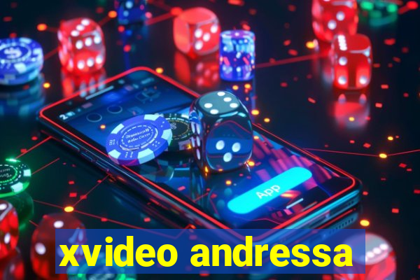 xvideo andressa